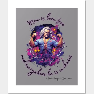 Man is born free and everywhere he is in chains - white - Jean Jaques Rousseau, Social Contract Philosophy Design Posters and Art